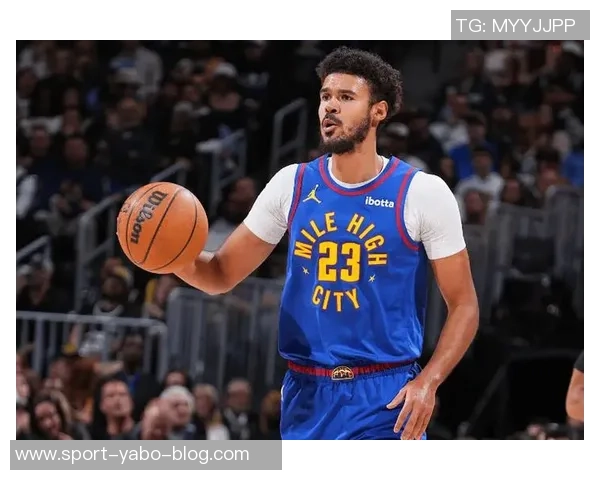 掘金主帅称赞约翰逊开局慢热但细节表现出色不感到担忧